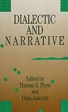 Flynn, Thomas R.: Dialectic and Narrative