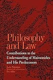 Strauss, Leo: Philosophy and Law: Contributions to the Understanding of Maimonides and His Predecessors Strauss, Leo: Philosophy and Law: Contributions to the Understanding of Maimonides and His Predecessors