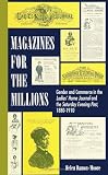 Damon-Moore, Helen: Magazines for the Millions: Gender and Commerce in the Ladies' Home Journal and the Saturday Evening Post 1880-1910 Damon-Moore, Helen: Magazines for the Millions: Gender and Commerce in the Ladies' Home Journal and the Saturday Evening Post 1880-1910