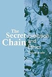 Bradie, Michael: The Secret Chain: Evolution and Ethics Bradie, Michael: The Secret Chain: Evolution and Ethics