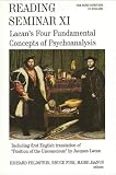 Feldstein, Richard: Reading Seminar XI: Lacan's Four Fundamental Concepts of Psychoanalysis The Paris Seminars in English Feldstein, Richard: Reading Seminar XI: Lacan's Four Fundamental Concepts of Psychoanalysis The Paris Seminars in English