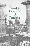 Stern-Gillet, Suzanne: Aristotle's Philosophy of Friendship Stern-Gillet, Suzanne: Aristotle's Philosophy of Friendship