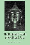 Swearer, Donald K.: The Buddhist World of Southeast Asia Swearer, Donald K.: The Buddhist World of Southeast Asia