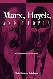 Sciabarra, Chris Matthew: Marx, Hayek, and Utopia