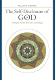 Chittick, William C.: The Self-Disclosure of God: Principles of Ibn Al-'Arabi's Cosmology