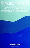 Ferre, Frederick: Knowing and Value: Toward a Constructive Postmodern Epistemology