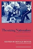 Beiner, Ronald: Theorizing Nationalism