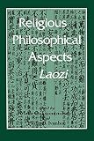 Csikszentmihalyi, Mark: Religious and Philosophical Aspects of the Laozi