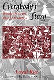 Rue, Loyal: Everybody's Story: Wising up to the Epic of Evolution Rue, Loyal: Everybody's Story: Wising up to the Epic of Evolution