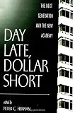 Herman, Peter C.: Day Late, Dollar Short: The Next Generation and the New Academy