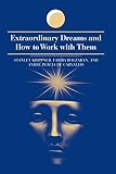 Krippner, Stanley: Extraordinary Dreams and How to Work With Them Krippner, Stanley: Extraordinary Dreams and How to Work With Them