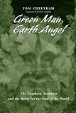 Cheetham, Tom: Green Man, Earth Angel : The Prophetic Tradition and the Battle for the Soul of the World