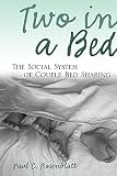 Rosenblatt, Paul C.: Two in a Bed: The Social System of Couple Bed Sharing Rosenblatt, Paul C.: Two in a Bed: The Social System of Couple Bed Sharing