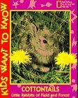 Fisher, Ronald K.: Cottontails: Little Rabbits of Field and Forest Fisher, Ronald K.: Cottontails: Little Rabbits of Field and Forest