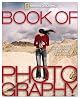 The Book of Photography: The History, the Technique, the Art, the Future