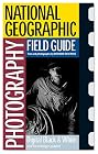 National Geographic Photography Field Guide: Digital Black & White