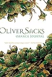 Sacks, Oliver W.: Oaxaca Journal