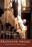 Prose, Francine: Sicilian Odyssey