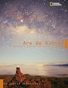 Are We Alone? Scientists Search for Life in&hellip;