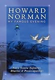 Norman, Howard: My Famous Evening: Nova Scotia Sojourns, Diaries, & Preoccupations