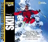 Pollack, Pamela: Ski: Your Guide to Cross-Country, Downhill, Jumping, Racing, Freestyle, and More