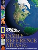 National Geographic Society: National Geographic Family Reference Atlas of the World National Geographic Society: National Geographic Family Reference Atlas of the World