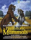 Turner, Alan: National Geographic Prehistoric Mammals