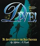 Earle, Sylvia A.: Dive: My Adventures in the Deep Frontier Earle, Sylvia A.: Dive: My Adventures in the Deep Frontier