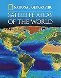 National Geographic Society Staff: Satellite Atlas of the World National Geographic Society Staff: Satellite Atlas of the World