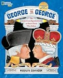 Schanzer, Rosalyn: George Vs. George: The Revolutionary War As Seen by Both Sides Schanzer, Rosalyn: George Vs. George: The Revolutionary War As Seen by Both Sides