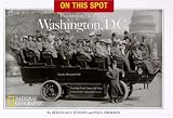 Dickson, Paul: On This Spot: Pinpointing the Past in Washington, D.C. Dickson, Paul: On This Spot: Pinpointing the Past in Washington, D.C.