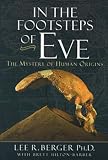 Berger, Lee R.: In the Footsteps of Eve : The Mystery of Human Origins
