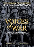 Voices of War: Stories of Service from the Home Front and the Front Lines (0792278380) by Veterans History Project (U.S.) Veterans History Project (U.S.): Voices of War: Stories of Service from the Home Front and the Front Lines