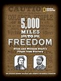 Fradin, Dennis B.: 5,000 Miles to Freedom: Ellen And William Craft's Flight from Slavery Fradin, Dennis B.: 5,000 Miles to Freedom: Ellen And William Craft's Flight from Slavery