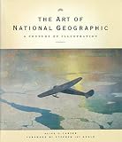 Carter, Alice A.: The Art of National Geographic: A Century of Illustrations