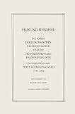 Husserl, Edmund: Die Krisis Der Europaischen Wissenschaften Und Die Transzendentale Phanomenologie: Erganzungsband Texte Aus Dem Nachlass 1934-1937 Husserl, Edmund: Die Krisis Der Europaischen Wissenschaften Und Die Transzendentale Phanomenologie: Erganzungsband Texte Aus Dem Nachlass 1934-1937