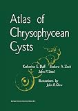 John P. Smol: Atlas of Chrysophycean Cysts