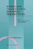 Ethics and Consultancy: European Perspectives (0792333780) by Hoivik, Heidi Von Weltzien Hoivik, Heidi Von Weltzien: Ethics and Consultancy: European Perspectives