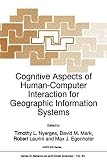Laurini, Robert: Cognitive Aspects of Human-Computer Interaction for Geographic Information Systems
