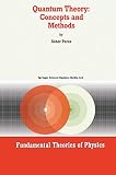 Peres, Asher: Quantum Theory: Concepts and Methods