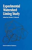 Driscoll, Charles T.: Experimental Watershed Liming Study Driscoll, Charles T.: Experimental Watershed Liming Study