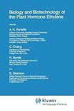 Chang, C.: Biology and Biotechnology of the Plant Hormone Ethylene Chang, C.: Biology and Biotechnology of the Plant Hormone Ethylene