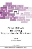 Fortier, Suzanne: Direct Methods for Solving Macromolecular Structures Fortier, Suzanne: Direct Methods for Solving Macromolecular Structures