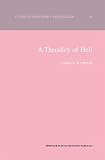 Seymour, Charles: A Theodicy of Hell Seymour, Charles: A Theodicy of Hell