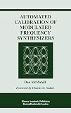 McMahill, Dan: Automated Calibration of Modulated Frequency Synthesizers McMahill, Dan: Automated Calibration of Modulated Frequency Synthesizers