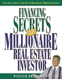 Bronchick, William: Financing Secrets of a Millionaire Real Estate Investor