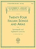 Hall Leonard Corporation: Twenty-Four Italian Songs and Arias of the 17th and 18th Century: Medium High Voice Hall Leonard Corporation: Twenty-Four Italian Songs and Arias of the 17th and 18th Century: Medium High Voice
