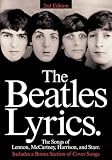 [???]: The Beatles Lyrics: Every Song Written and Recorded by Lennon, McCartney, Harrison and Starr