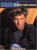 Smith, Michael W.: Michael W. Smith: Change Your World Smith, Michael W.: Michael W. Smith: Change Your World