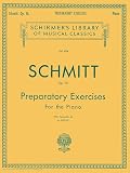 Schmitt, Aloys: Preparatory Exercises, Op. 16: Sheet Music Schmitt, Aloys: Preparatory Exercises, Op. 16: Sheet Music